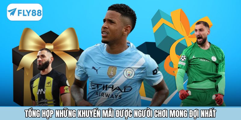 Tổng hợp những khuyến mãi được người chơi mong đợi nhất