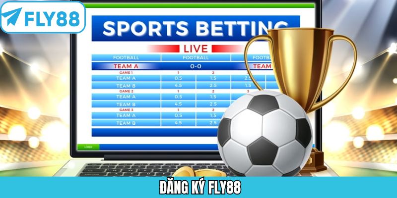 Đăng Ký Fly88 - Hướng Dẫn 3 Bước Để Có Ngay Tài Khoản