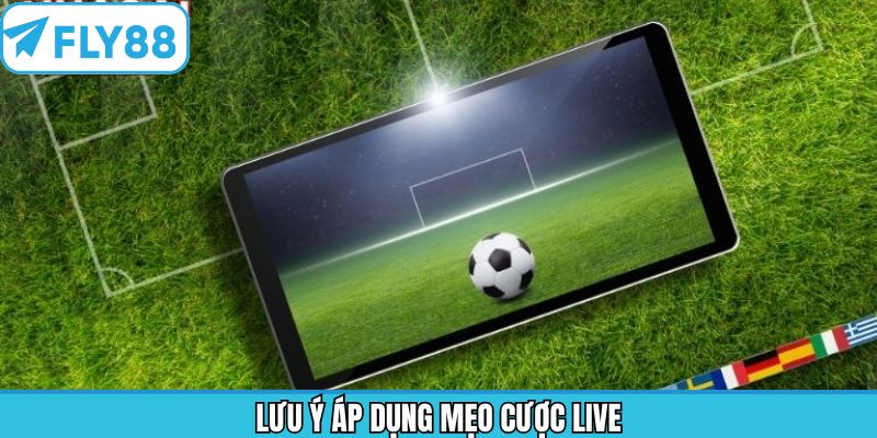 Điểm cần chú trọng để cược live hiệu quả