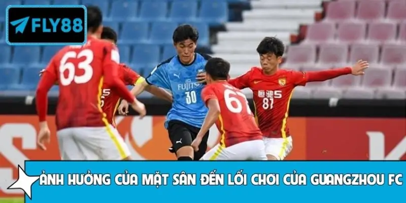 Ảnh hưởng của mặt sân đến lối chơi của Guangzhou FC