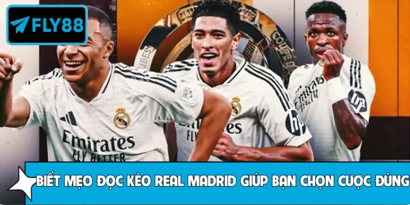 Biết mẹo đọc kèo Real Madrid mang lại những lợi thế gì?