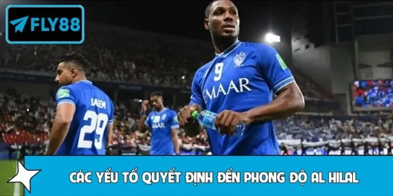 Các yếu tố quyết định đến phong độ Al Hilal ở giải Trung Đông