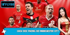 Cách Đọc Phong Độ Manchester City Trước Giờ Bóng Lăn