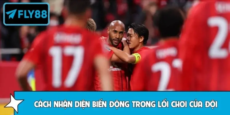 Cách nhận diện biến động trong lối chơi kỷ luật của Urawa Red Diamonds