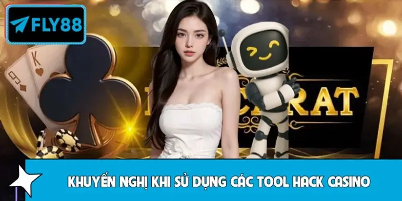 Cảnh báo về các tool casino – Khuyến nghị từ chuyên gia