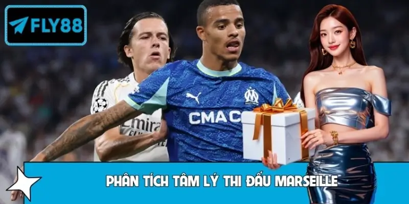FLY88 Phân Tích Tâm Lý Thi Đấu Marseille Ở Các Trận Derby