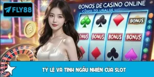 Fly88 phân tích tỷ lệ và tính ngẫu nhiên của slot