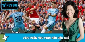 FLY88 Tổng Hợp Cách Phân Tích Trận Đấu Hiệu Quả Từ Cao Thủ