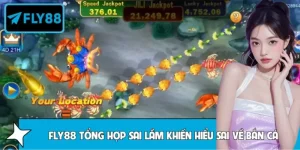 FLY88 Tổng Hợp Sai Lầm Khiến Người Xem Hiểu Sai Về Bắn Cá