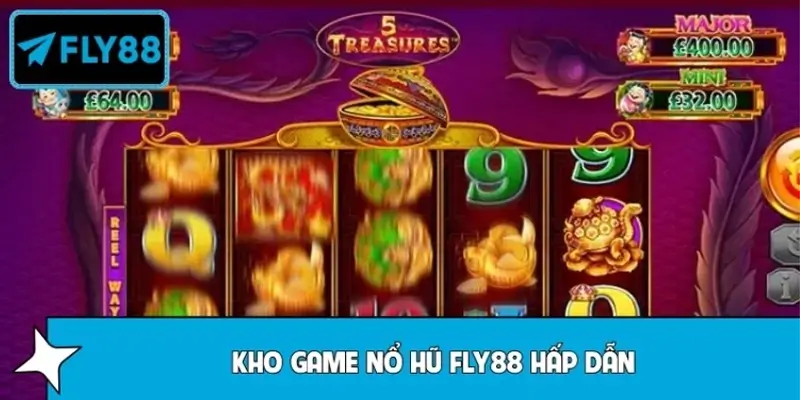Kho game nổ hũ FLY88 hấp dẫn được người chơi săn đón