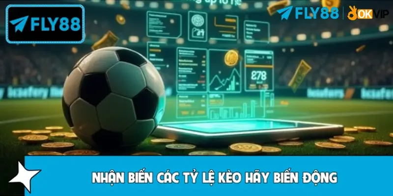 Phân biệt các loại biến động kèo bóng đá thường gặp