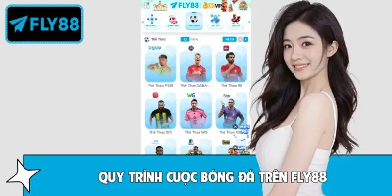 Quy trình cược bóng đá trên FLY88 cho người mới chuẩn xác