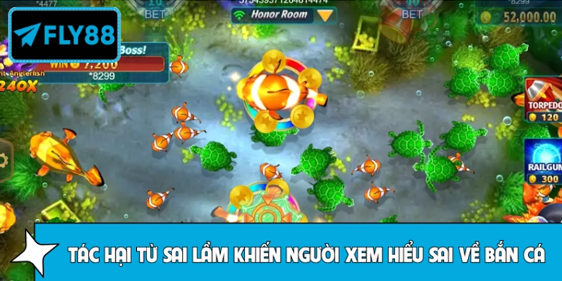 Tổng hợp tác hại từ sai lầm khiến người xem hiểu sai về bắn cá