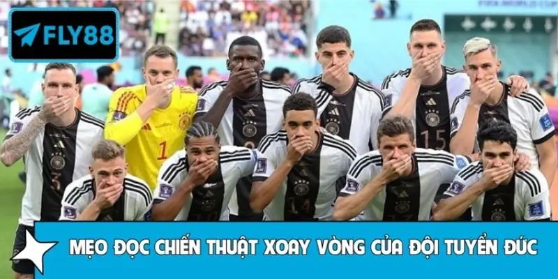 Chia sẻ mẹo đọc chiến thuật xoay vòng của đội tuyển Đức