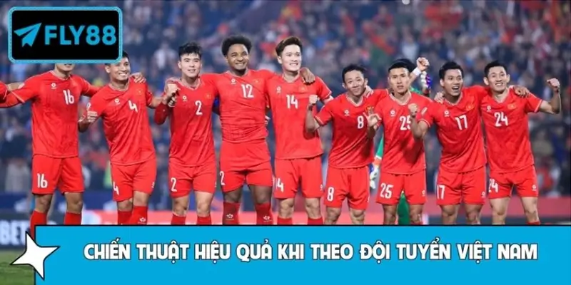 Chiến thuật hiệu quả khi theo Đội tuyển Việt Nam