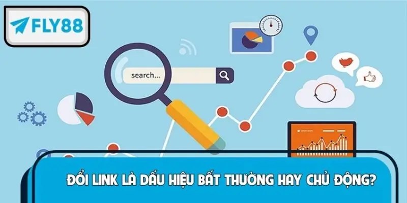 FLY88 đổi link là dấu hiệu bất thường hay chiến lược chủ động?
