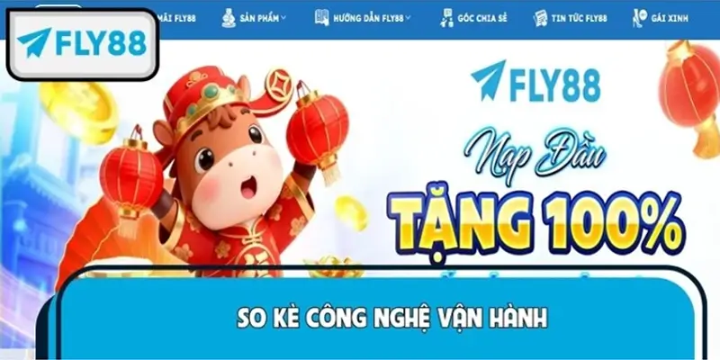 So kè công nghệ vận hành: FLY88 đứng ở đâu trên thị trường?