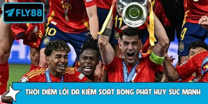 Thời điểm lối đá kiểm soát bóng phát huy sức mạnh tối đa