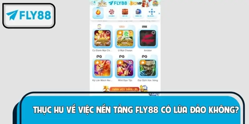 Thực hư về việc nền tảng FLY88 có lừa đảo không?